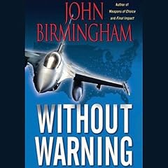 Without Warning Audiolibro Por John Birmingham arte de portada