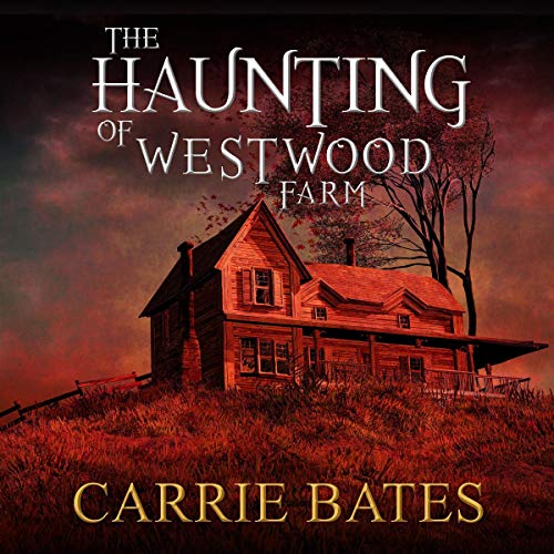 The Haunting of Westwood Farm Audiolibro Por Carrie Bates arte de portada