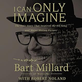 I Can Only Imagine Audiobook By Bart Millard, Robert Noland - contributor cover art