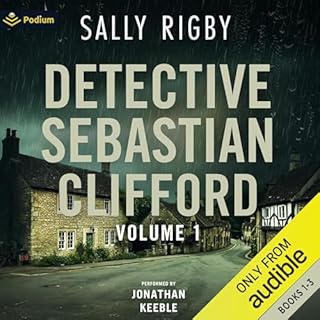 Detective Sebastian Clifford, Books 1-3 Audiobook By Sally Rigby cover art