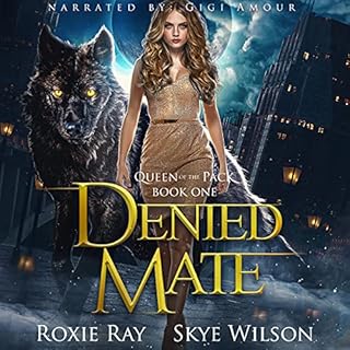 Denied Mate Audiolibro Por Roxie Ray, Skye Wilson arte de portada