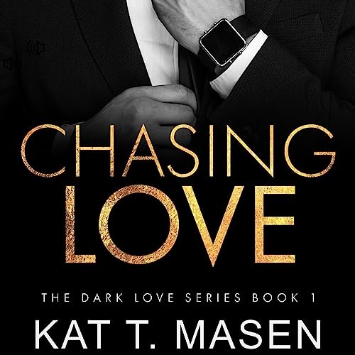 Chasing Love Audiolibro Por Kat T. Masen arte de portada