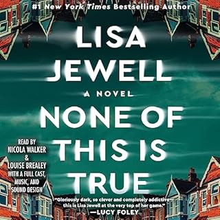 None of This Is True Audiobook By Lisa Jewell cover art