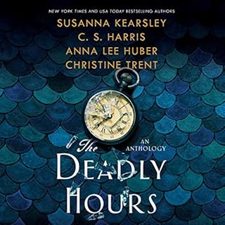 The Deadly Hours Audiobook By Susanna Kearsley, C. S. Harris cover art