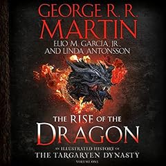 The Rise of the Dragon Audiolibro Por George R. R. Martin, Elio M. Garc&iacute;a Jr, Linda Antonsson arte de portada