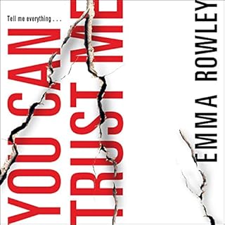 You Can Trust Me Audiobook By Emma Rowley cover art