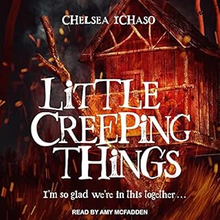 Little Creeping Things Audiolibro Por Chelsea Ichaso arte de portada