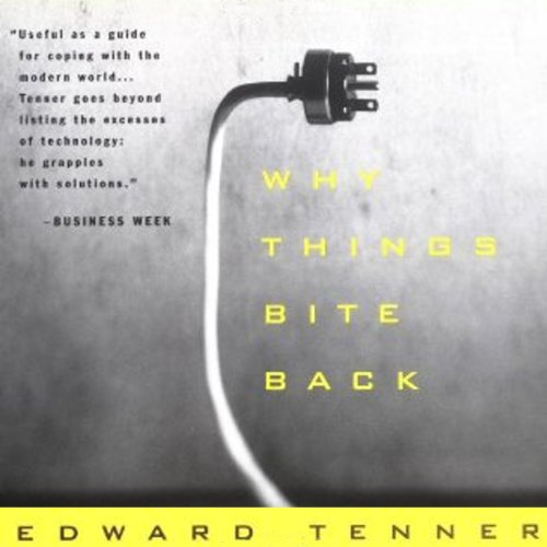 Why Things Bite Back Audiobook By Edward Tenner cover art