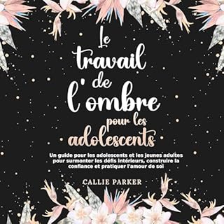 Couverture de Le travail de l'ombre pour les adolescents