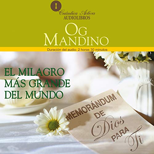 El Milagro M&aacute;s Grande del Mundo Audiolivro Por Og Mandino capa