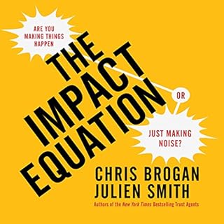 The Impact Equation Audiolibro Por Chris Brogan, Julien Smith arte de portada