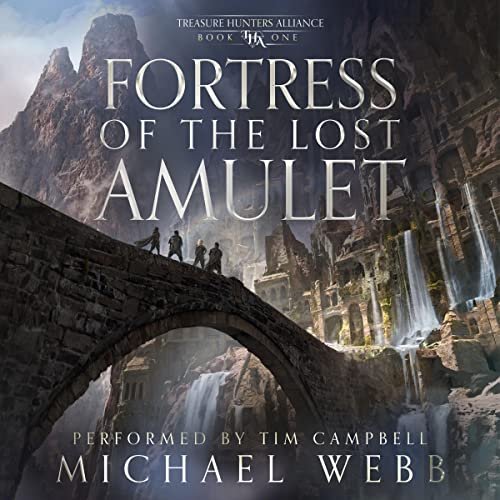 Fortress of the Lost Amulet Audiobook By Michael Webb cover art