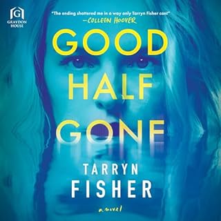 Good Half Gone Audiolibro Por Tarryn Fisher arte de portada