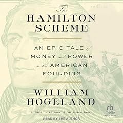 The Hamilton Scheme Audiolibro Por William Hogeland arte de portada