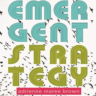 Emergent Strategy Audiolibro Por adrienne maree brown arte de portada