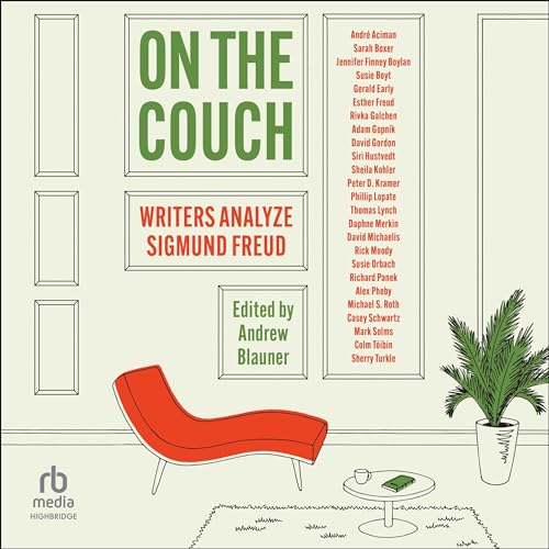 On the Couch Audiolibro Por Siri Hustvedt, Andre Aciman, Jennifer Finney Boylan, Alex Pheby, Colm Toibin, Andrew Blauner - ed