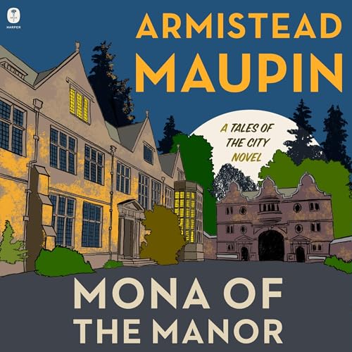 Mona of the Manor Audiolibro Por Armistead Maupin arte de portada