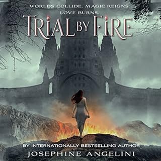 Trial by Fire Audiobook By Josephine Angelini cover art