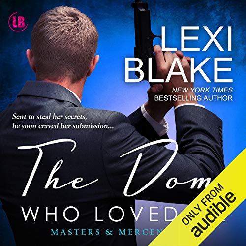 The Dom Who Loved Me Audiobook By Lexi Blake cover art