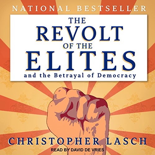 The Revolt of the Elites and the Betrayal of Democracy Audiolibro Por Christopher Lasch arte de portada