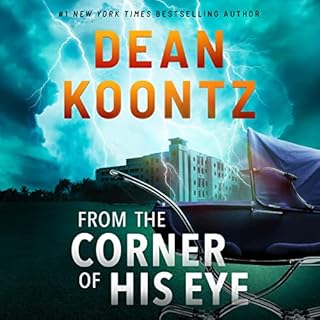 From the Corner of His Eye Audiobook By Dean Koontz cover art