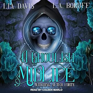 A Ghoulish Midlife Audiobook By Lia Davis, L.A. Boruff cover art