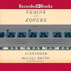 Trains and Lovers Audiolibro Por Alexander McCall Smith arte de portada