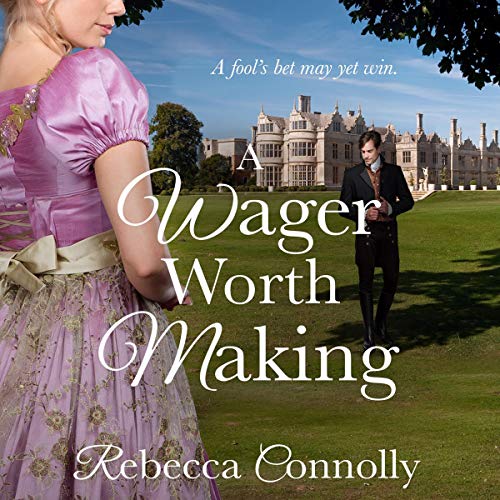 A Wager Worth Making Audiolibro Por Rebecca Connolly arte de portada