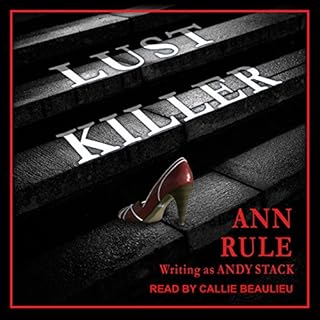 Lust Killer Audiolibro Por Ann Rule, Andy Stack arte de portada