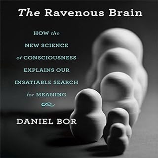 The Ravenous Brain Audiobook By Daniel Bor cover art