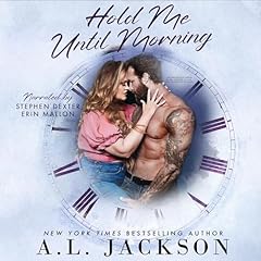 Hold Me Until Morning Audiolibro Por A.L. Jackson arte de portada