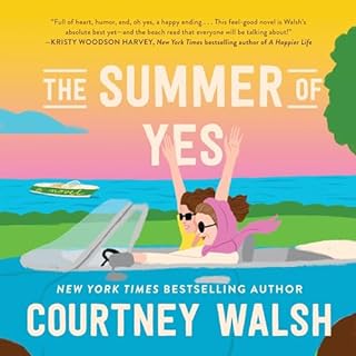 The Summer of Yes Audiobook By Courtney Walsh cover art