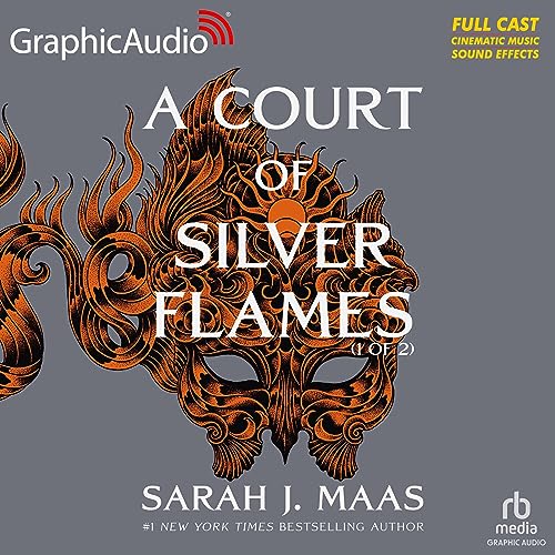 A Court of Silver Flames (Part 1 of 2) (Dramatized Adaptation) Audiobook By Sarah J. Maas cover art