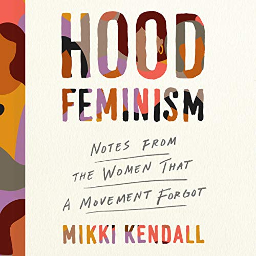 Hood Feminism Audiobook By Mikki Kendall cover art