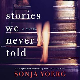 Stories We Never Told Audiolibro Por Sonja Yoerg arte de portada
