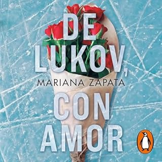 De Lukov, con amor [From Lukov with Love] Audiolibro Por Mariana Zapata, Noem&iacute; Jim&eacute;nez Furquet - translator art