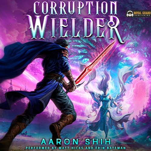 Corruption Wielder Audiobook By Aaron Shih cover art