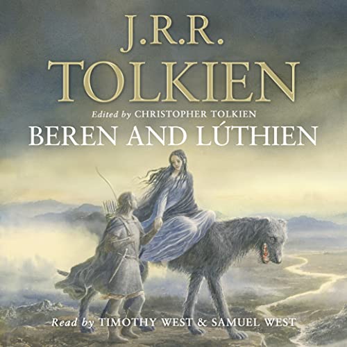 Beren and L&uacute;thien Audiobook By Christopher Tolkien, J. R. R. Tolkien cover art