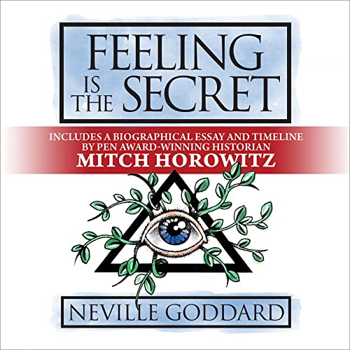 Feeling Is the Secret Audiobook By Neville Goddard, Mitch Horowitz cover art