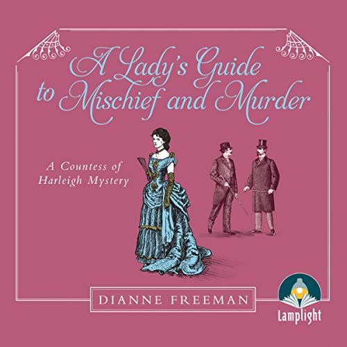 A Lady's Guide to Mischief and Murder Audiolibro Por Dianne Freeman arte de portada