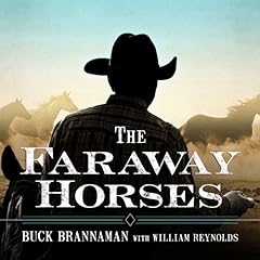 The Faraway Horses Audiolibro Por Buck Brannaman, William Reynolds arte de portada