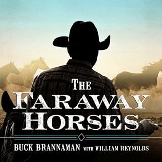The Faraway Horses Audiolibro Por Buck Brannaman, William Reynolds arte de portada