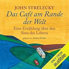Das Caf&eacute; am Rande der Welt [The Cafe on the Edge of the World] Audiolibro Por John Strelecky arte de portada