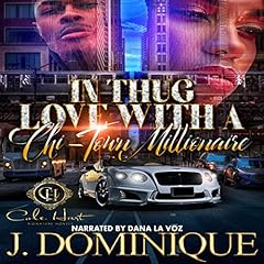 In Thug Love with a Chi-Town Millionaire Audiolibro Por J. Dominique arte de portada