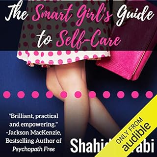 The Smart Girl's Guide to Self-Care Audiolibro Por Shahida Arabi arte de portada