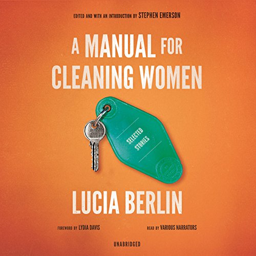 A Manual for Cleaning Women Audiobook By Lucia Berlin cover art