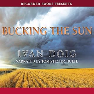 Bucking the Sun Audiobook By Ivan Doig cover art