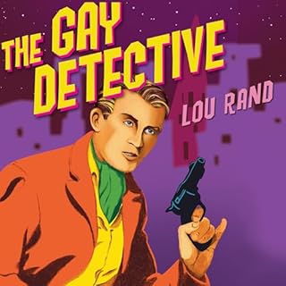 The Gay Detective Audiobook By Lou Rand cover art