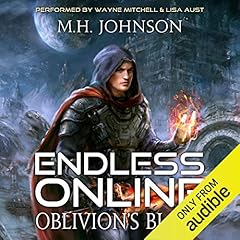 Endless Online: Oblivion's Blade Audiobook By M.H. Johnson cover art
