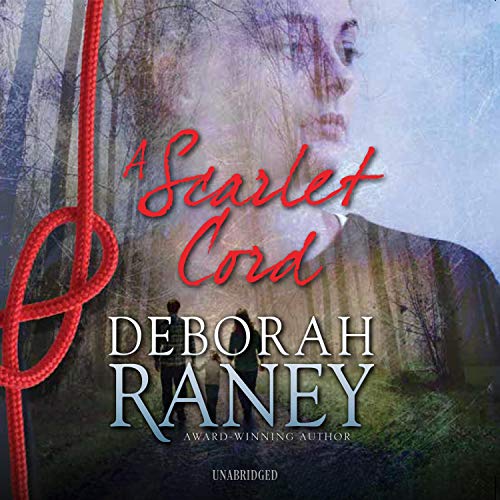 A Scarlet Cord Audiobook By Deborah Raney cover art